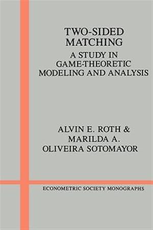 Imagen del vendedor de Two-Sided Matching : A Study in Game-Theoretic Modeling and Analysis a la venta por GreatBookPricesUK