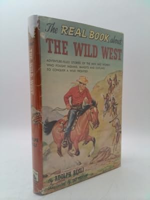 Bild des Verkufers fr The Real Book about The Wild West zum Verkauf von ThriftBooksVintage