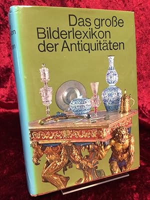 Das grosse Bilderlexikon der Antiquitäten. Einleitung von Hans-Jörgen Heuser. Aus dem Tschechisch...