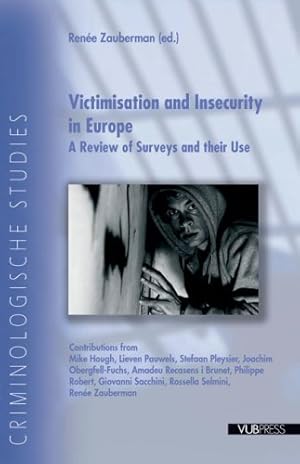 Image du vendeur pour Victimisation and Insecurity in Europe: A Review of Surveys and Their Use [Soft Cover ] mis en vente par booksXpress