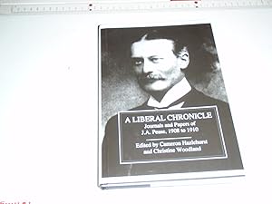 Imagen del vendedor de A Liberal Chronicle: Journals and Papers of J.A. Pease, 1st Baron Gainford: 1908-1910 (Sources in Modern British History) a la venta por Westgate Bookshop