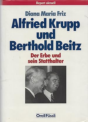 Bild des Verkufers fr Alfried Krupp und Berthold Beitz: Der Erbe und sein Statthalter zum Verkauf von montanbuch