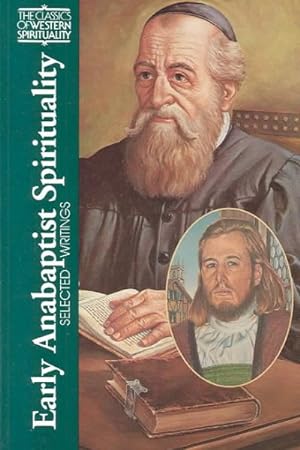 Imagen del vendedor de Early Anabaptist Spirituality : Selected Writings a la venta por GreatBookPricesUK
