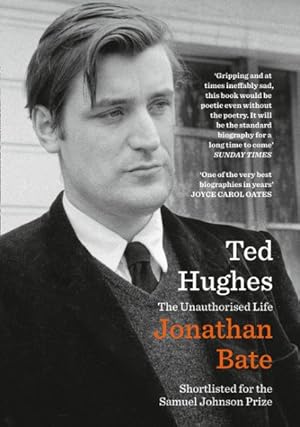 Imagen del vendedor de Ted Hughes : The Unauthorised Life a la venta por GreatBookPricesUK