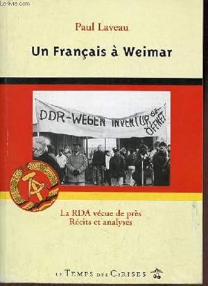 Image du vendeur pour Un franais  Weimar - La RDA vcue de prs rcits et analyses - envoi de l'auteur. mis en vente par Le-Livre