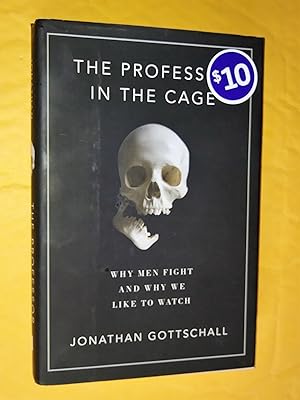 Immagine del venditore per The Professor in the Cage: Why Men Fight and Why We Like to Watch venduto da Livresse