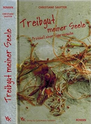 Image du vendeur pour Treibgut meiner Seele. Protokoll einer Spurensuche. mis en vente par La Librera, Iberoamerikan. Buchhandlung