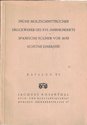Seller image for Frhe Holzschnittbcher. Druckwerke des XVI. Jahrhunderts. Spanische Bcher vor 1650. Schne Einbnde. Katalog 93. for sale by La Librera, Iberoamerikan. Buchhandlung