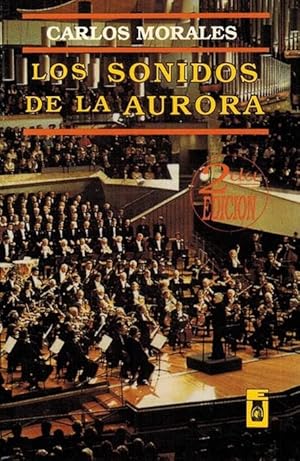 Bild des Verkufers fr Sonidos de la aurora, Los. zum Verkauf von La Librera, Iberoamerikan. Buchhandlung