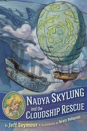 Imagen del vendedor de Nadya Skylung and the Cloudship Rescue by Seymour, Jeff [Paperback ] a la venta por booksXpress