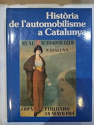 Imagen del vendedor de Histria de l'automobilisme a Catalunya a la venta por Saturnlia Llibreria