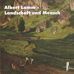 Bild des Verkufers fr Albert Lamm - Landschaft und Mensch : Begleitband zur Sonderausstellung im Frnkische-Schweiz-Museum Tchersfeld 91278 Pottenstein vom 31. Mrz - 04. Juni 2012 ; eine Ausstellung des Frnkische-Schweiz-Museums / [Hrsg.: Rainer Hofmann im Auftr. des Zweckverbands Frnkische-Schweiz-Museum. Recherche/Werkverz.: Florian Gantner]; Frnkische Schweiz-Museum Tchersfeld: Ausstellungskatalog des Frnkische-Schweiz-Museums ; Bd. 19 zum Verkauf von Licus Media