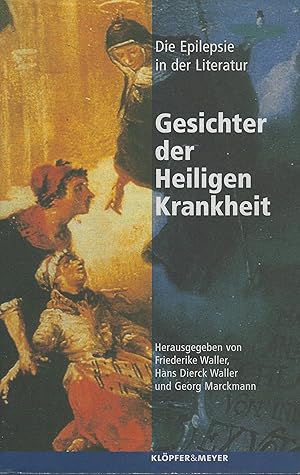 Gesichter der Heiligen Krankheit. Die Epilepsie in der Literatur