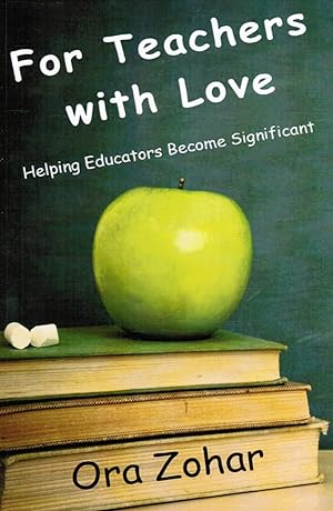 For Teachers with Love: Helping Educators Become Significant