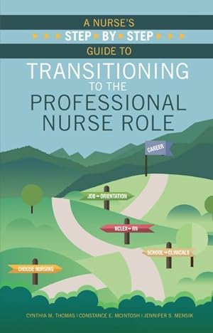 Immagine del venditore per Nurses Step-by-Step Guide to Transitioning to the Professional Nurse Role venduto da GreatBookPrices