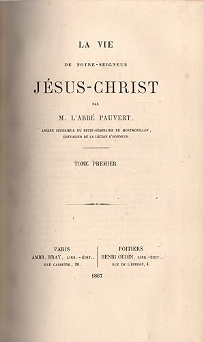 Imagen del vendedor de La vie de Notre Seigneur Jesus-Christ-2 tomes en 1 volume a la venta por JP Livres