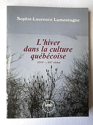 Seller image for L'hiver dans la culture qubcoise (XVIIe-XIXe sicles) for sale by 2Wakefield