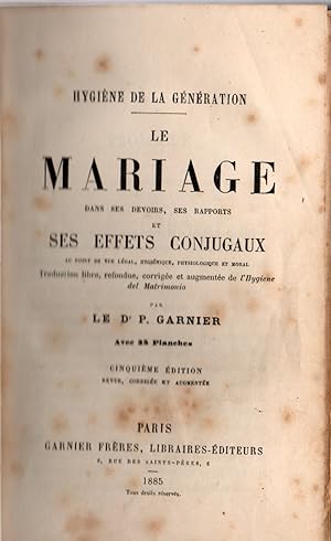 Seller image for Le mariage dans ses devoirs,ses rapports et ses effets conjugaux for sale by JP Livres