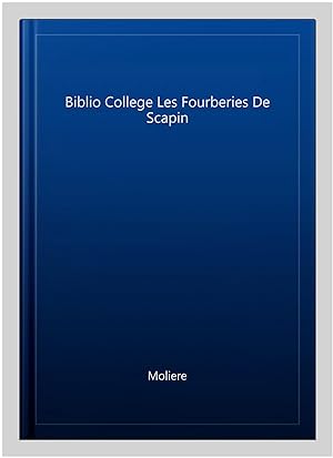 Immagine del venditore per Biblio College Les Fourberies De Scapin -Language: french venduto da GreatBookPrices