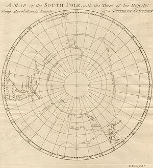 A map of the South Pole, with the track of his Majesty's Sloop Resolution in search of a southern...