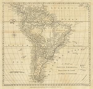 A Map of South America, Drawn from the Latest and Best Authorities