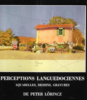 Perceptions Languedociennes : Aquarelles , Dessins et Gravures
