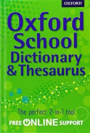 Bild des Verkufers fr Oxford School Dictionary & Thesaurus zum Verkauf von WeBuyBooks