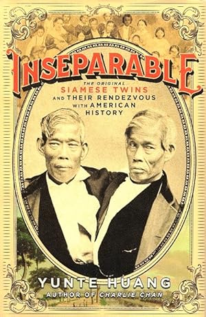 Imagen del vendedor de Inseparable: The Original Siamese Twins and Their Rendezvous with American History a la venta por LEFT COAST BOOKS