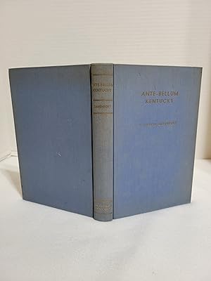Ante-Bellum Kentucky, A Social History, 1800-1860