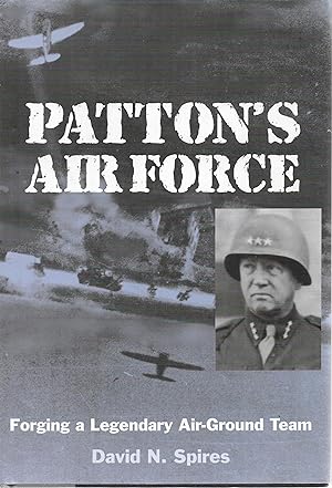 Seller image for Patton's Air Force: Forging a Legendary Air-Ground Team for sale by Cher Bibler