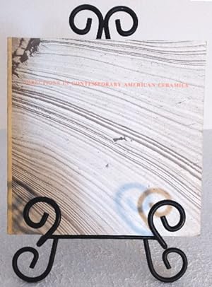 Imagen del vendedor de Directions in Contemporary American Ceramics a la venta por Structure, Verses, Agency  Books
