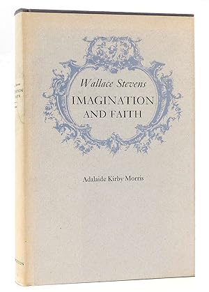 Seller image for WALLACE STEVENS: IMAGINATION AND FAITH for sale by Rare Book Cellar