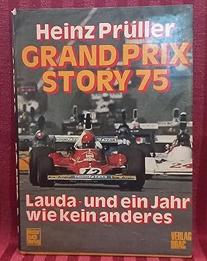 Grand-Prix-Story .; Teil: 1975., Lauda - und ein Jahr wie kein anderes