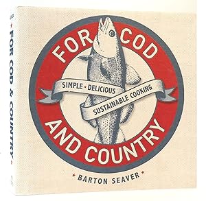 Seller image for FOR COD AND COUNTRY SIGNED Simple, Delicious, Sustainable Cooking for sale by Rare Book Cellar