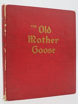 Image du vendeur pour THE OLD MOTHER GOOSE NURSERY RHYME BOOK mis en vente par Sage Rare & Collectible Books, IOBA