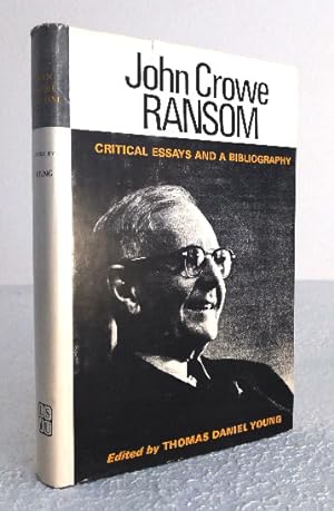 John Crowe Ransom; Critical Essays and a Bibliography