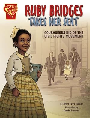 Imagen del vendedor de Ruby Bridges Takes Her Seat : Courageous Kid of the Civil Rights Movement a la venta por GreatBookPrices