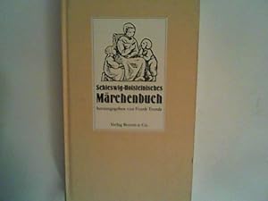 Bild des Verkufers fr Schleswig-Holsteinisches Mrchenbuch zum Verkauf von ANTIQUARIAT FRDEBUCH Inh.Michael Simon