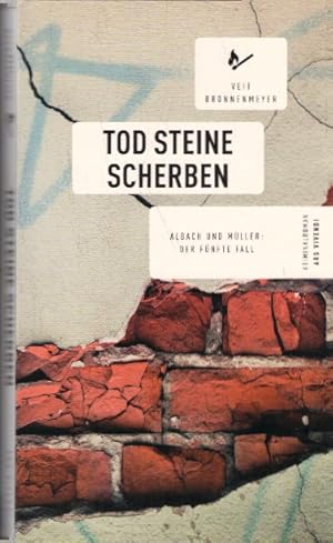 Seller image for Tod Steine Scherben: Albach und Mllers fnfter Fall, Frankenkrimi (Albach-und-Mller-Reihe, Band 5): Albach und Mller: Der fnfte Fall for sale by AMAHOFF- Bookstores