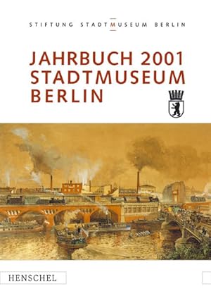 Bild des Verkufers fr Jahrbuch Stiftung Stadtmuseum Berlin, Band VII 2001. zum Verkauf von Antiquariat Thomas Haker GmbH & Co. KG