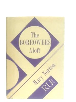 Seller image for The Borrowers Aloft for sale by World of Rare Books