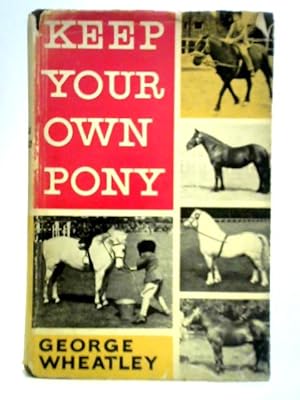 Imagen del vendedor de Keep Your Own Pony a la venta por World of Rare Books