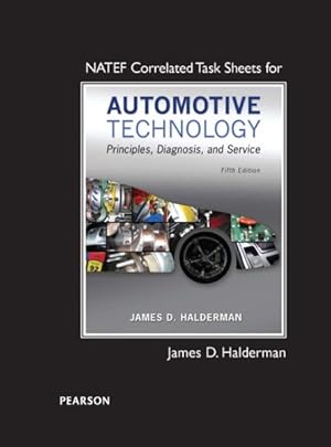 Image du vendeur pour Automotive Technology NATEF Correlated Task Sheets : Principles, Diagnosis, and Service mis en vente par GreatBookPrices