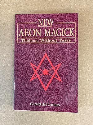 New Aeon Magick: Thelema Without Tears