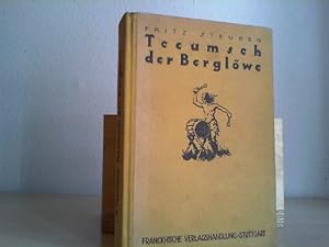 Seller image for Tecumseh der Berglwe. Eine Erzhlung vom Kampf des roten Mannes um sein Recht. for sale by Antiquariat im Schloss