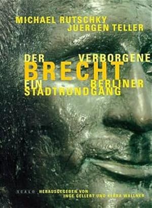 Bild des Verkufers fr Der verborgene Brecht: Ein Berliner Stadtrundgang zum Verkauf von antiquariat rotschildt, Per Jendryschik