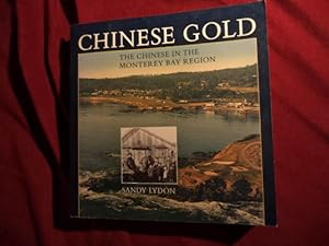 Imagen del vendedor de Chinese Gold. The Chinese in The Monterey Bay Region. a la venta por BookMine