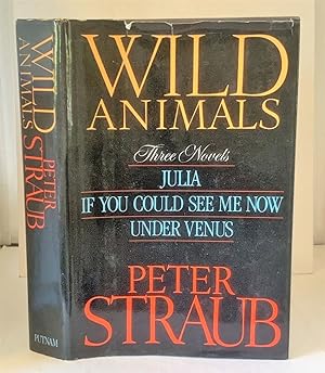 Bild des Verkufers fr Wild Animals Three Novels : Julia, if You Could See Me Now, under Venus zum Verkauf von S. Howlett-West Books (Member ABAA)