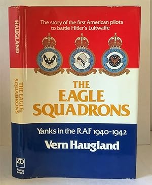 Seller image for The Eagle Squadrons Yanks in the RAF, 1940-1942 for sale by S. Howlett-West Books (Member ABAA)