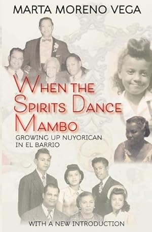 Seller image for When the Spirits Dance Mambo : Growing Up Nuyorican in El Barrio for sale by GreatBookPrices